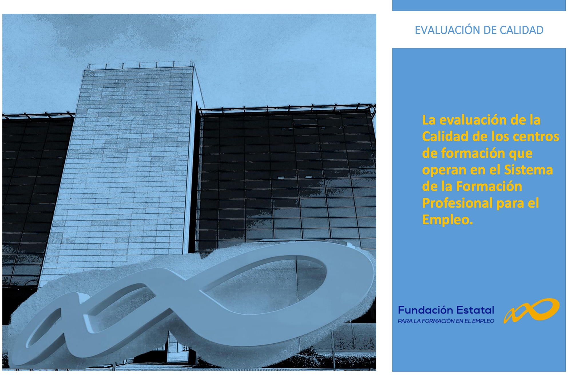 La evaluación de la Calidad de los centros de formación que operan en el Sistema de la Formación Profesional para el Empleo