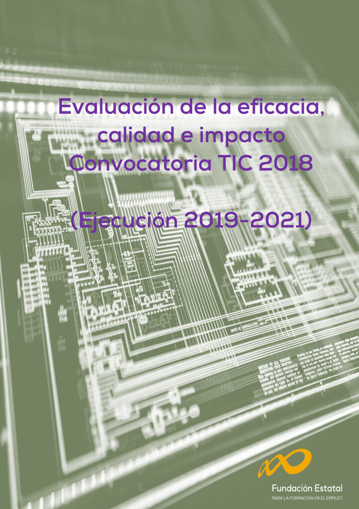 Evaluación de la eficacia, calidad e impacto de la convocatoria TIC 2018 (ejecución 2019-2021)