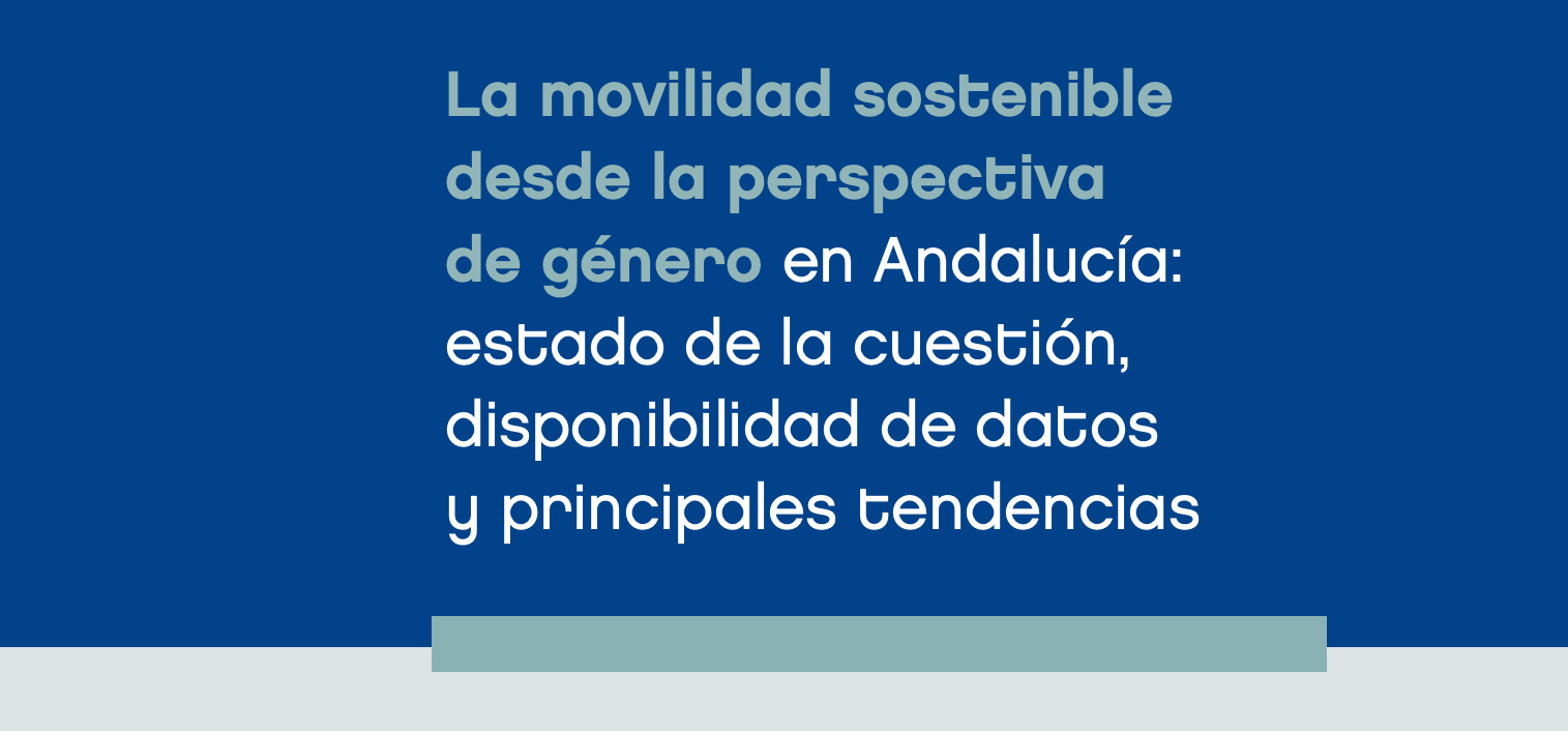 La movilidad sostenible desde la perspectiva de género en Andalucía (2022)